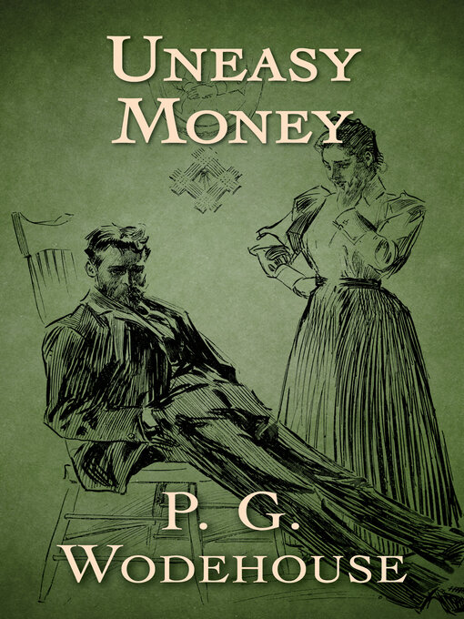 Title details for Uneasy Money by P. G. Wodehouse - Available